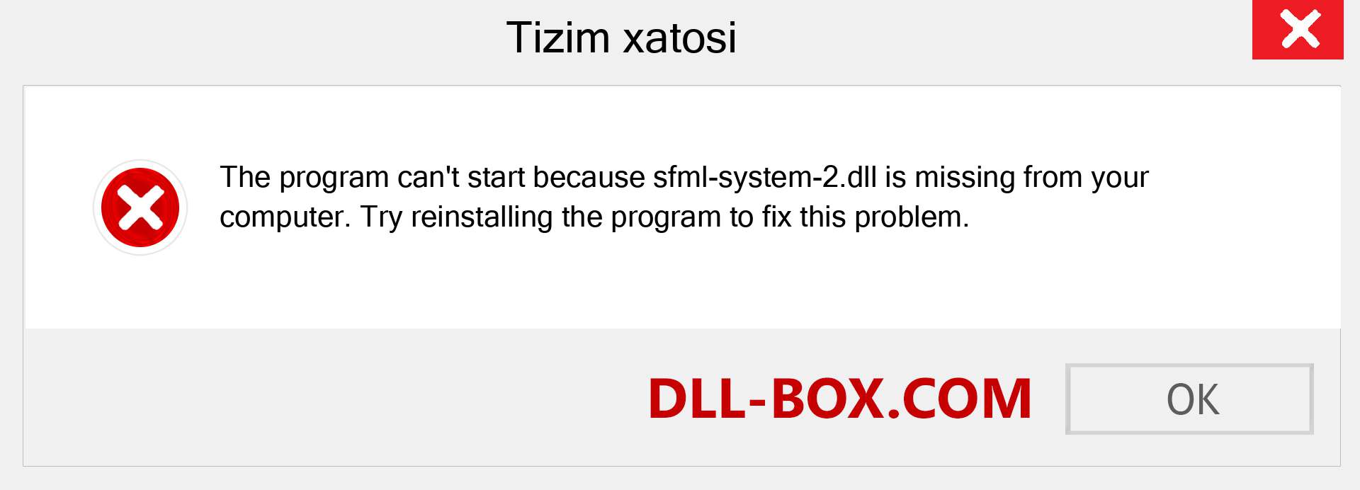 sfml-system-2.dll fayli yo'qolganmi?. Windows 7, 8, 10 uchun yuklab olish - Windowsda sfml-system-2 dll etishmayotgan xatoni tuzating, rasmlar, rasmlar